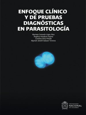 cover image of Enfoque clínico y de pruebas diagnósticas en parasitología